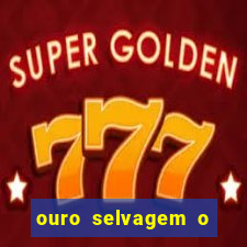 ouro selvagem o que aconteceu na vida real